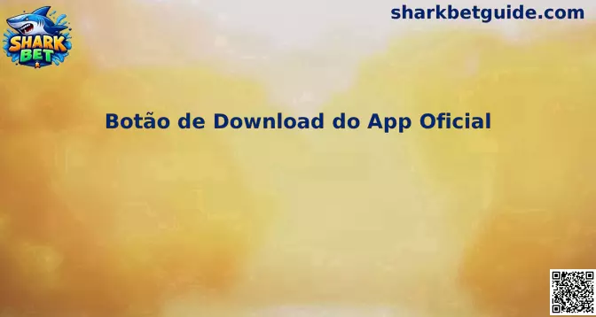 Botão de Download do App Oficial Shark Bet