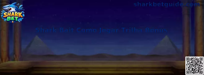 Shark Bait Como Jogar Trilha Bonus