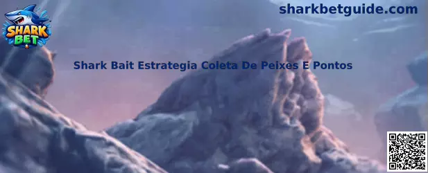 Shark Bait Estrategia Coleta De Peixes E Pontos