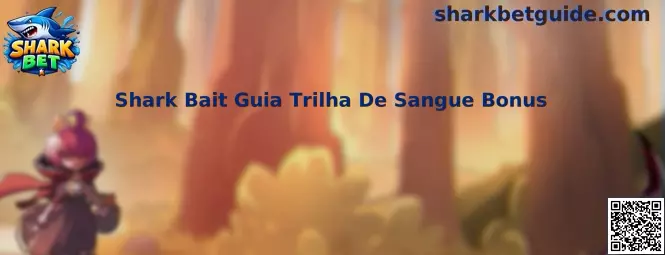 Shark Bait Guia Trilha De Sangue Bonus