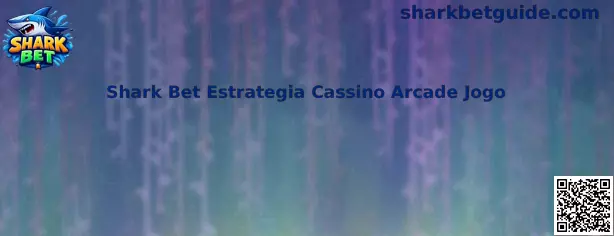 Shark Bet Estrategia Cassino Arcade Jogo