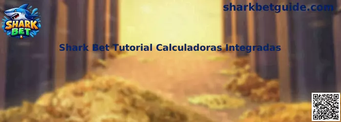 Shark Bet Tutorial Calculadoras Integradas