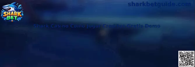 Shark Casino Como Jogar Creditos Gratis Demo