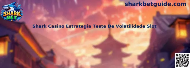 Shark Casino Estrategia Teste De Volatilidade Slot