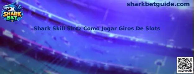 Shark Skill Slotz Como Jogar Giros De Slots