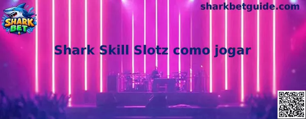 Interface ilustrativa do Shark Skill Slotz como jogar