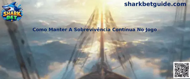 Como Manter A Sobrevivência Contínua No Jogo