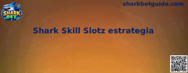 Representação da estratégia Shark Skill Slotz estrategia