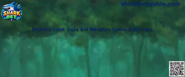 Shark's Lock Guia Eel Respins Como Funciona