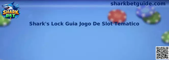Shark's Lock Guia Jogo De Slot Tematico